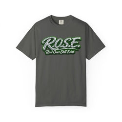 R.O.S.E.— "Real Ones Still Exist" Hip Hop Short Sleeve T-Shirt #2 SOLO GREEN Created by MRK.XVI Powered By PDR LFE.