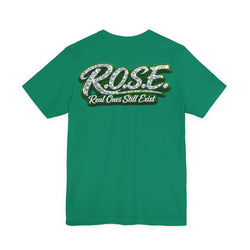 R.O.S.E.— "Real Ones Still Exist" Hip Hop Short Sleeve T-Shirt #5 Created by MRK.XVI Powered By PDR LFE.