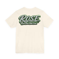 R.O.S.E.— "Real Ones Still Exist" Hip Hop Short Sleeve T-Shirt #5 Created by MRK.XVI Powered By PDR LFE.