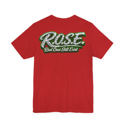 R.O.S.E.— "Real Ones Still Exist" Hip Hop Short Sleeve T-Shirt #5 Created by MRK.XVI Powered By PDR LFE.