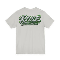 R.O.S.E.— "Real Ones Still Exist" Hip Hop Short Sleeve T-Shirt #5 Created by MRK.XVI Powered By PDR LFE.