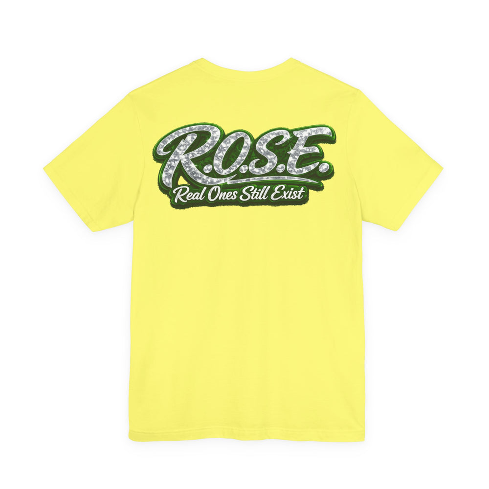 R.O.S.E.— "Real Ones Still Exist" Hip Hop Short Sleeve T-Shirt #5 Created by MRK.XVI Powered By PDR LFE.