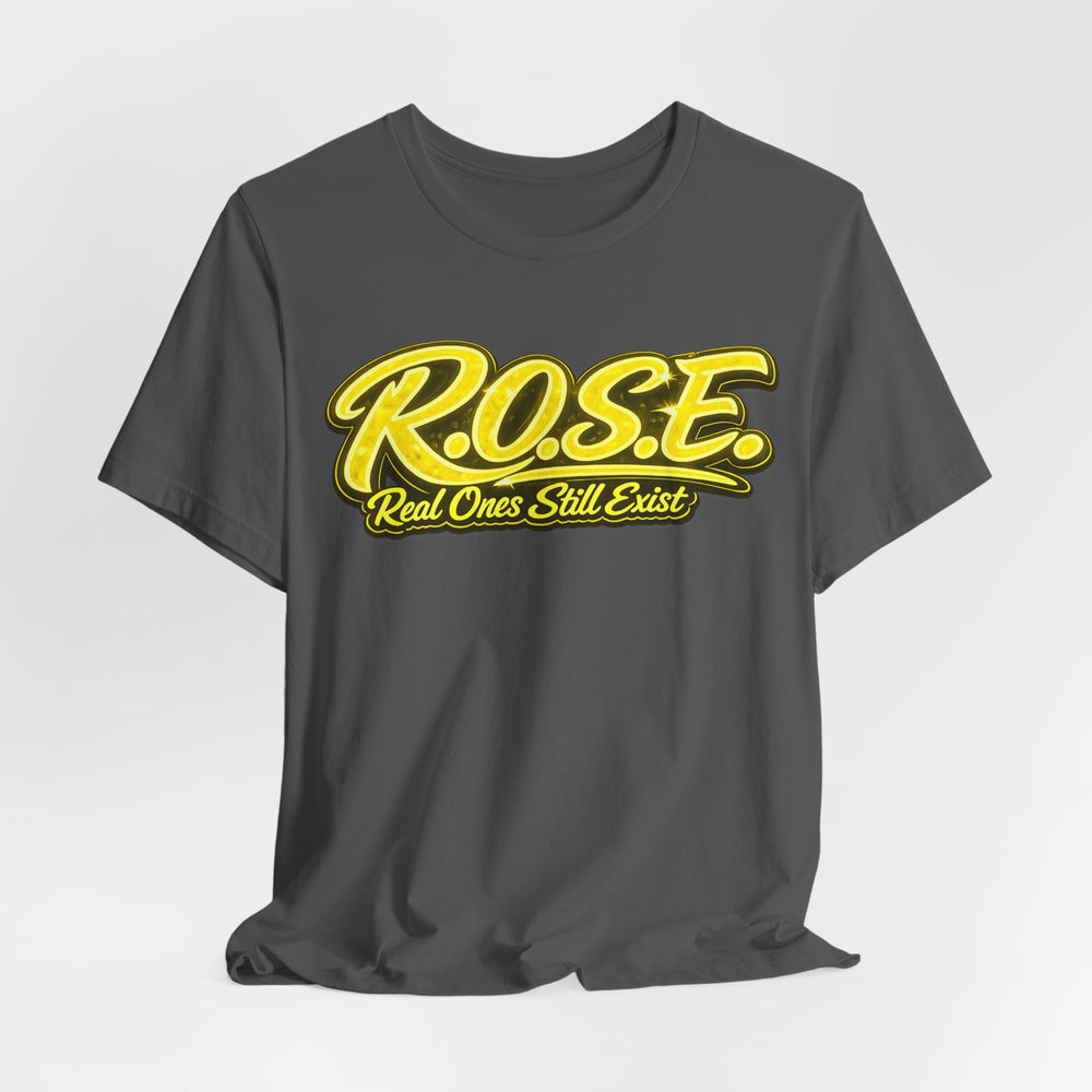 R.O.S.E.— "Real Ones Still Exist" Hip Hop Short Sleeve T-Shirt #7 SOLO YELLOW Created by MRK.XVI Powered By PDR LFE.