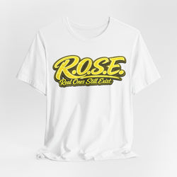 R.O.S.E.— "Real Ones Still Exist" Hip Hop Short Sleeve T-Shirt #7 SOLO YELLOW Created by MRK.XVI Powered By PDR LFE.