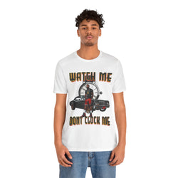 Watch Me Don't Clock Me Male #4 Hip Hop  Short Sleeve T-Shirt
