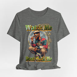Watch Me Don't Clock Me Male #6 Hip Hop Short Sleeve T-Shirt