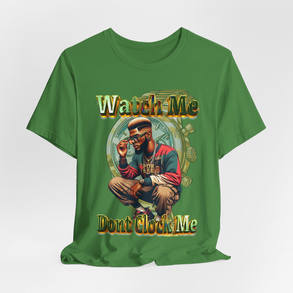 Watch Me Don't Clock Me Male #6 Hip Hop Short Sleeve T-Shirt