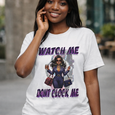 Watch Me Dont Clock Me Lady #1 Hip Hop Short Sleeve T-Shirt