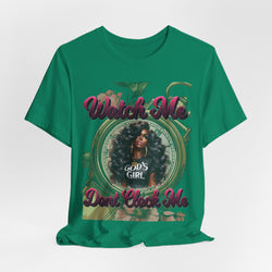 Watch Me Don't Clock Me Lady #3 Hip Hop T-Shirt