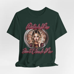 Watch Me Dont clock Me Lady #4 Hip Hop Short Sleeve T-Shirt