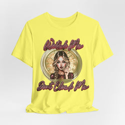 Watch Me Dont clock Me Lady #4 Hip Hop Short Sleeve T-Shirt