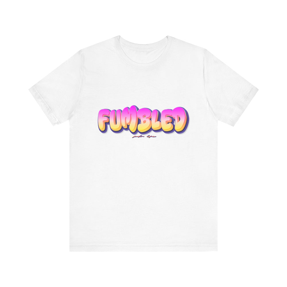 White t-shirt with colorful 'FUMBLED' text on a white background