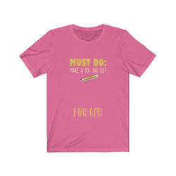 TO DO LIST Hip Hop Unisex Jersey Short Sleeve Tee - PDR LFE Charity Pink / S PDR LFE