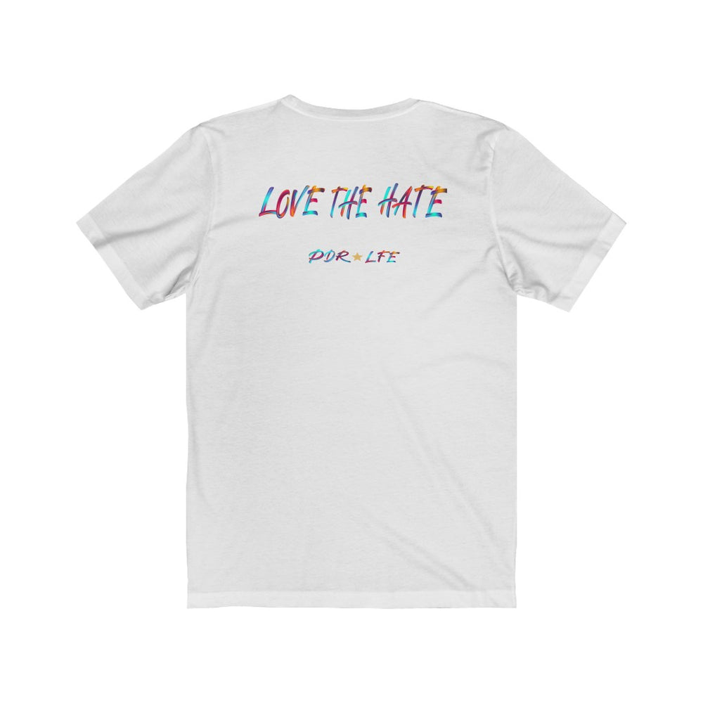 LOVE THE HATE PDR LFE "LOVE THE HATE SERIES" Unisex Jersey Short Sleeve Tee - PDR L.F.E. 
