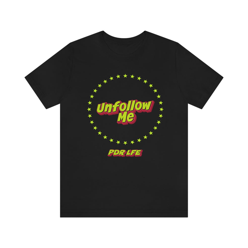 UNFOLLOW ME HIP HOP Jersey Short Sleeve Tee - PDR LFE Black / S PDR LFE