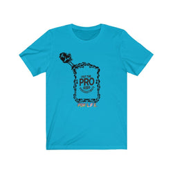 PRO IN PROCRASTINATE HIP HOP Unisex Jersey Short Sleeve Tee - PDR LFE Turquoise / S PDR LFE