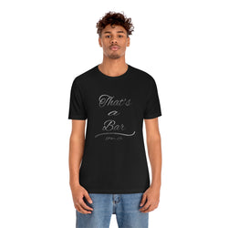 THAT'S A BAR SLV N BLK UNISEX HIP HOP TSHIRT - PDR LFE Black / XS PDR LFE