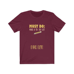 TO DO LIST Hip Hop Unisex Jersey Short Sleeve Tee - PDR LFE Maroon / S PDR LFE