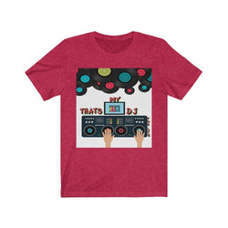 THAT'S MY DJ Hip Hop Unisex Jersey Short Sleeve Tee - PDR LFE Heather Red / S PDR LFE