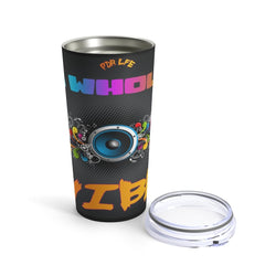 VIBES HIP HOP Tumbler 20oz - PDR LFE 20oz PDR LFE