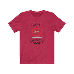 STOP BITING FEMALE Unisex Jersey Short Sleeve Tee - PDR LFE Heather Red / S PDR LFE