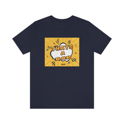 THAT'S A BAR BLK N YELL UNISEX HIP HOP TSHIRT - PDR LFE Navy / XS PDR LFE