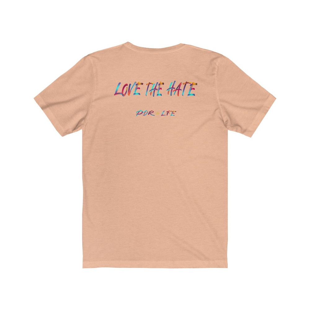LOVE THE HATE PDR LFE "LOVE THE HATE SERIES" Unisex Jersey Short Sleeve Tee - PDR L.F.E. 